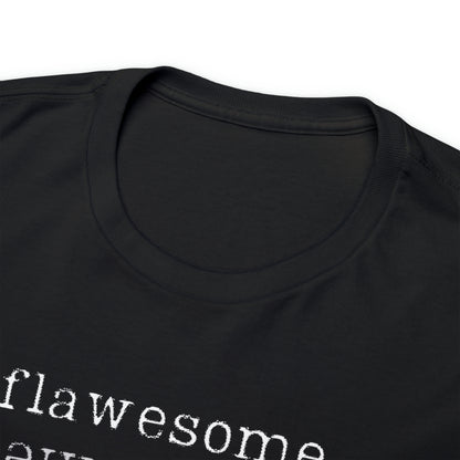 flawesome T-Shirt | The Limitless Collection | Express Yourself!