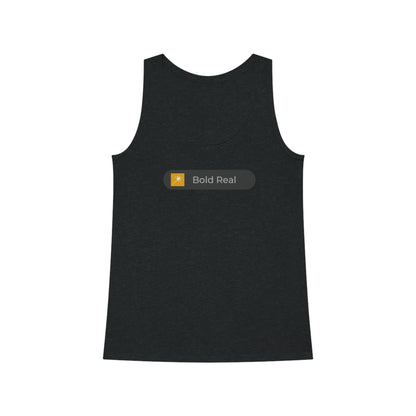 Bold Real Tank Top | The Limitless Collection | Express Yourself!