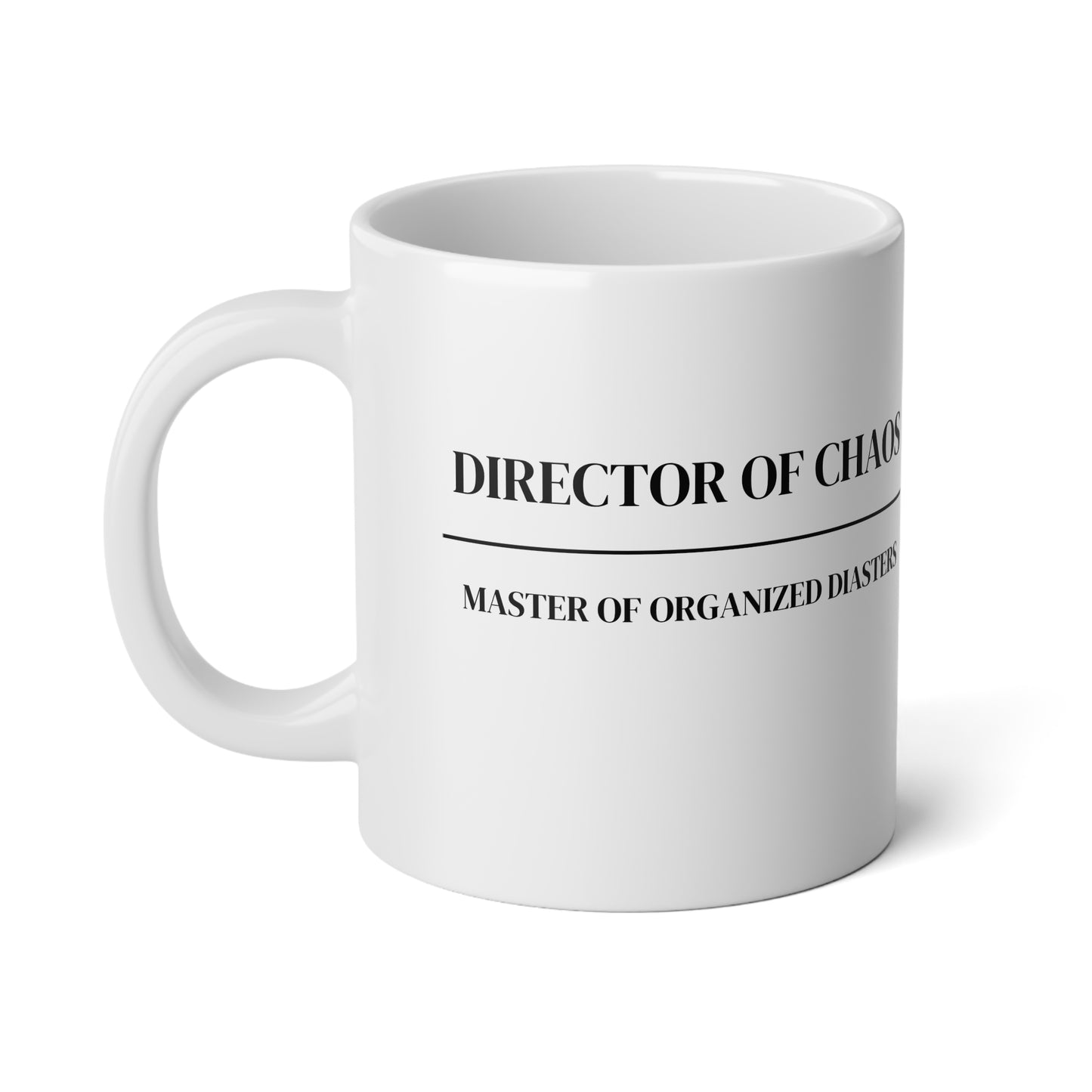 Director of Chaos Mug For the Chaotically Organized! Jumbo Mug, 20oz, Gift mug, work mug, coffee cup, funny gifts, Christmas gift, birthday