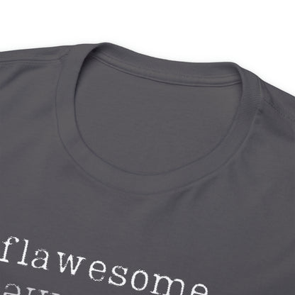 flawesome T-Shirt | The Limitless Collection | Express Yourself!