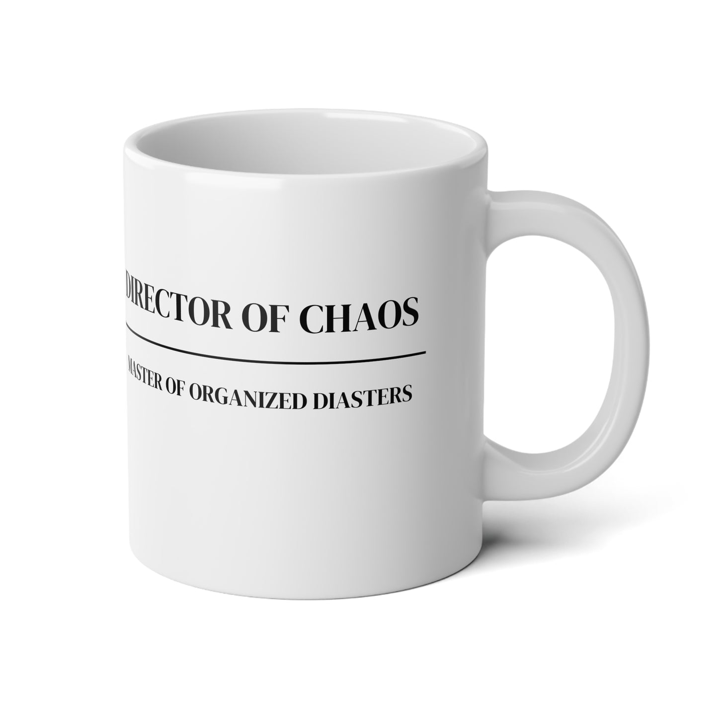 Director of Chaos Mug For the Chaotically Organized! Jumbo Mug, 20oz, Gift mug, work mug, coffee cup, funny gifts, Christmas gift, birthday
